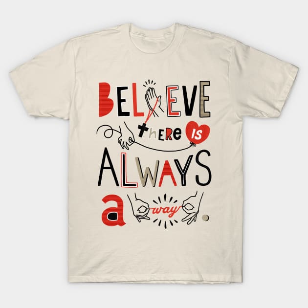 Choose To Believe T-Shirt by Ester Kay